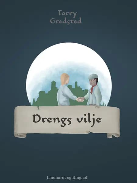 Drengs vilje af Torry Gredsted