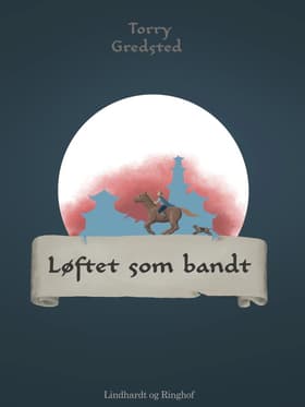 Løftet som bandt af Torry Gredsted