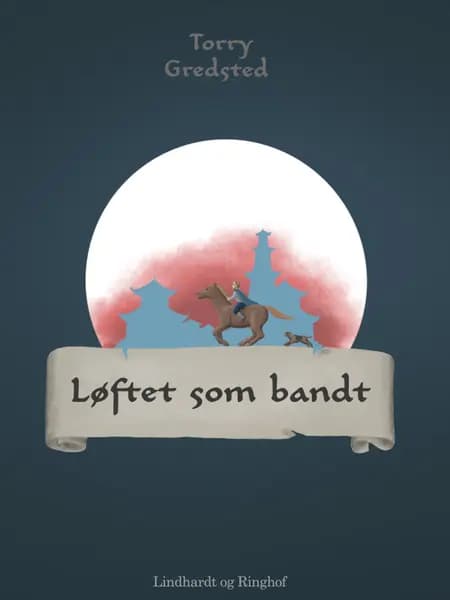 Løftet som bandt af Torry Gredsted