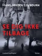 Se dig ikke tilbage af Hans Jørgen Lembourn