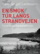En smuk tur langs Strandvejen