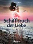 Schiffbruch der Liebe af Liane Sanden