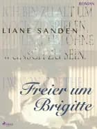 Freier um Brigitte af Liane Sanden