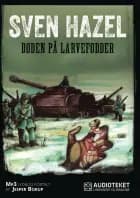 Døden på larvefødder
