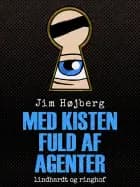 Med kisten fuld af agenter