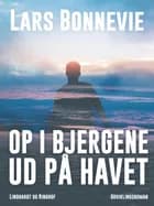 Op i bjergene - ud på havet af Lars Bonnevie