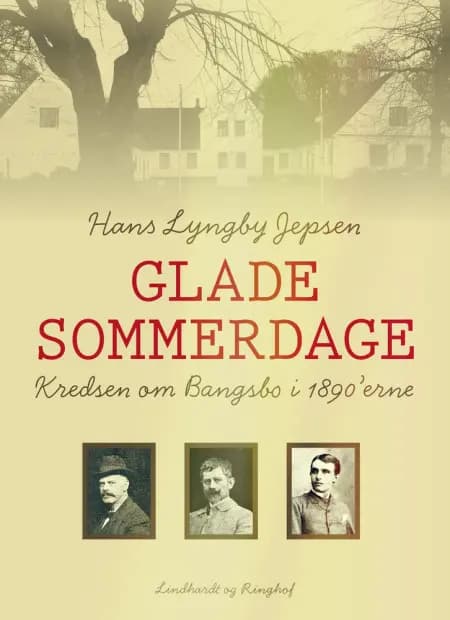 Glade sommerdage. Kredsen om Bangsbo i 1890 erne af Hans Lyngby Jepsen