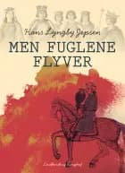 Men fuglene flyver