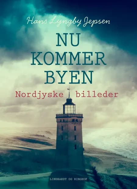 Nu kommer byen. Nordjyske billeder af Hans Lyngby Jepsen