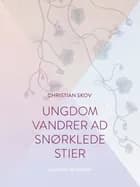 Ungdom vandrer ad snørklede stier af Christian Skov