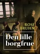 Den lille borgfrue af Rose Bruhn
