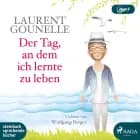 Der Tag, an dem ich lernte zu leben