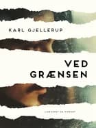 Ved grænsen af Karl Gjellerup
