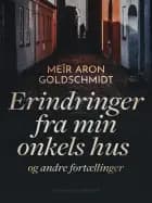 Erindringer fra min onkels hus og andre fortællinger