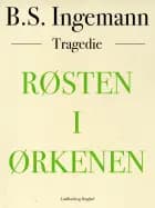 Røsten i ørkenen af B. S. Ingemann
