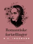 Romantiske fortællinger af B. S. Ingemann