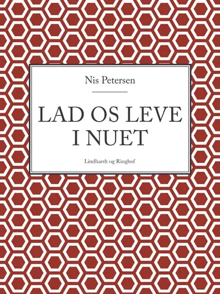 Lad os leve i nuet af Nis Petersen