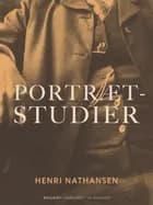 Portrætstudier af Henri Nathansen