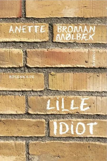 Lille idiot af Anette Broman Mølbæk