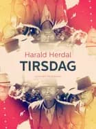 Tirsdag af Harald Herdal