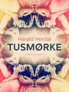 Tusmørke af Harald Herdal
