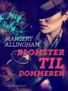 Blomster til dommeren af Margery Allingham