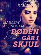 Døden går i skjul af Margery Allingham
