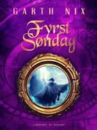 Fyrst Søndag af Garth Nix