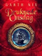 Druknede Onsdag af Garth Nix
