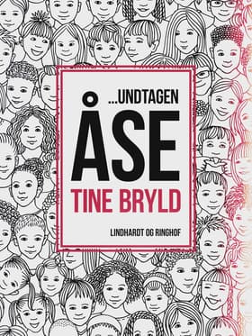 ... undtagen Åse af Tine Bryld