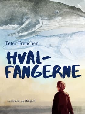 Hvalfangerne af Peter Freuchen