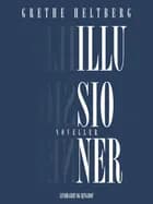 Illusioner af Grethe Heltberg