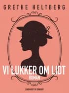 Vi lukker om lidt af Grethe Heltberg
