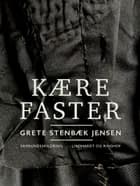 Kære faster af Grete Stenbæk Jensen