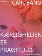 Kærligheden er pragtfuld