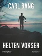 Helten vokser