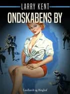 Ondskabens by af Larry Kent