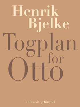 Togplan for Otto af Henrik Bjelke