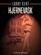Hjernevask af Larry Kent