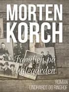 Familien på Uglegården af Morten Korch