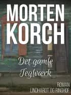 Det gamle teglværk