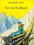 Siri fra Svalbard af Estrid Ott