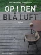 Op i den blå luft af Bent Hendel og Ellen Hendel