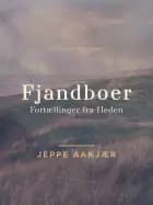 Fjandboer af Jeppe Aakjær