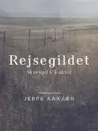 Rejsegildet: Skuespil i 5 akter