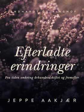 Efterladte erindringer af Jeppe Aakjær