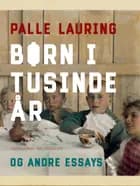 Børn i tusinde år og andre essays