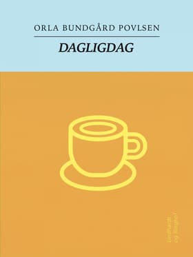 Dagligdag af Orla Bundgård Povlsen
