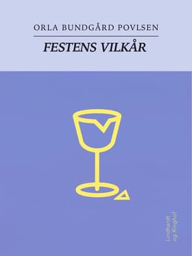 Festens vilkår af Orla Bundgård Povlsen