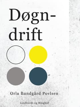 Døgndrift af Orla Bundgård Povlsen